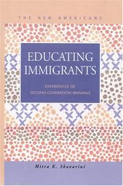 Cover of: Educating immigrants: experiences of second-generation Iranians