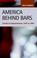 Cover of: America Behind Bars