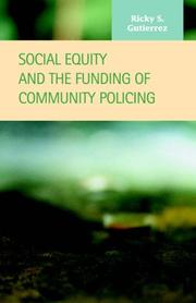Social Equity And The Funding Of Community Policing by Ricky S. Gutierrez