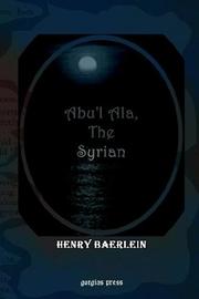 Cover of: Abu'l Ala, The Syrian by Henry Baerlein