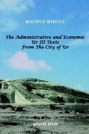 Cover of: The Administrative and Economic Ur III Texts from the City of Ur by Magnus Widell