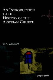 Cover of: An Introduction to the History of the Assyrian Church by W, A Wigram