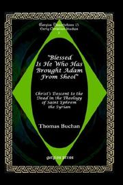 Cover of: "Blessed is He who has brought Adam from Sheol": Christ's descent to the dead in the theology of Saint Ephrem the Syrian