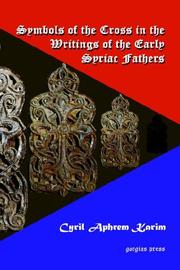 Cover of: Symbols of the cross in the writings of the early Syriac Fathers by Cyril Aphrem Karim