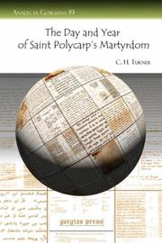 Cover of: The Day and Year of Saint Polycarp's Martyrdom (Analecta Gorgiana 19) by C. H. Turner