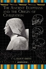 Cover of: The Ancient Egyptians and the Origin of Civilization by G. Elliot Smith