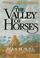 Cover of: The Valley of Horses