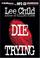 Cover of: Die Trying (Jack Reacher)