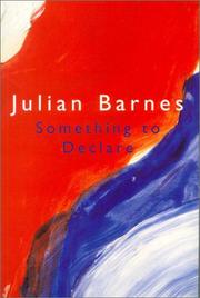 Cover of: Something to declare | Julian Barnes