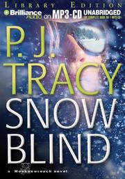 Cover of: Snow Blind (Monkeewrench) by P. J. Tracy, P. J. Tracy