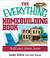 Cover of: The Everything Home Building Book: Build Your Dream Home (Everything: Sports and Hobbies)