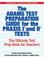 Cover of: The Adams Test Preparation Guide for the PRAXIS I and II Tests