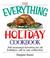 Cover of: The Everything Holiday Cookbook: 300 treasured favorites--all in one collection (Everything: Cooking)