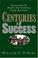 Cover of: Centuries Of Success