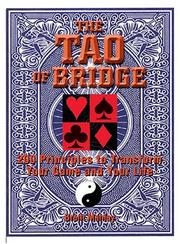Cover of: Tao Of Bridge: 200 Principles To Transform Your Game And Your Life (Tao of)