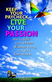 Cover of: Keep your paycheck, live your passion by Erika Welz Prafder