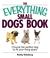 Cover of: Everything Small Dogs Book: Choose the Perfect Dog to Fit Your Living Space (Everything: Pets)
