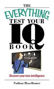 Cover of: The everything test your IQ book: discover your true intelligence