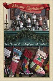 Cover of: Classic Christmas: True Stories of Holiday Cheer and Goodwill