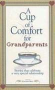 Cover of: A Cup of Comfort for Grandparents by Colleen Sell, Colleen Sell
