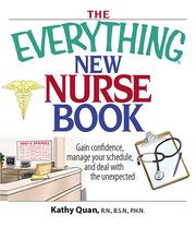 Cover of: The everything new nurse book: gain confidence, manage your schedule, and deal with the unexpected