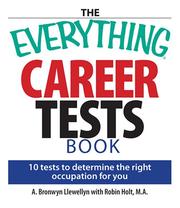 Cover of: The Everything Career Tests Book: 10 Tests to Determine the Right Occupation for You (Everything Series)