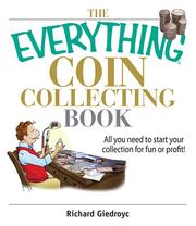 Cover of: The Everything Coin Collecting Book: All You Need to Start Your Collection And Trade for Profit (Everything Series)