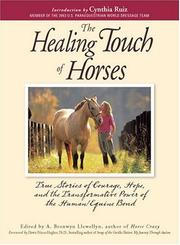 Cover of: The Healing Touch of Horses: True Stories of Courage, Hope, and the Transformative Power of the Human/Equine Bond