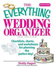 Cover of: The Everything Wedding Organizer: Checklists, Charts, And Worksheets for Planning the Perfect Day! (Everything: Weddings)