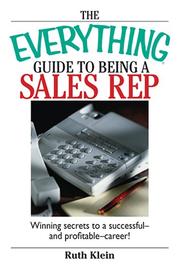 Cover of: The Everything Guide to Being a Sales Rep: Winning Secrets to a Successful - and Profitable - Career! (Everything: School and Careers)