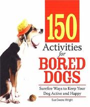 150 activities for bored dogs by Sue Owens Wright