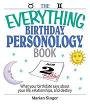 Cover of: The Everything Birthday Personology Book: What Your Birthdate Says About Your Life, Relationships, And Destiny (Everything: Philosophy and Spirituality)