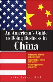 Cover of: An American's Guide to Doing Business in China: Negotiating Contracts And Agreements; Understanding Culture And Customs; Marketing Products And Services