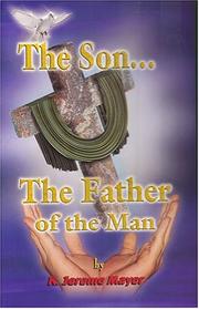 Cover of: The Son... the Father of the Man