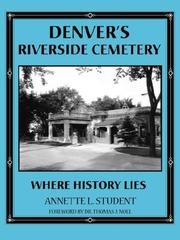 Cover of: Denver's Riverside Cemetery by Annette, L. Student
