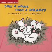 Cover of: Does a mouse have a mommy? by Fred Ehrlich