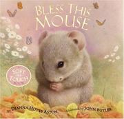 Cover of: Bless this mouse by Dianna Hutts Aston