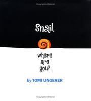 Cover of: Snail, Where are You? by Tomi Ungerer