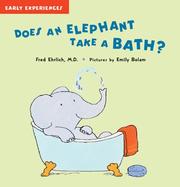 Cover of: Does an Elephant Take a Bath? (Early Experiences)