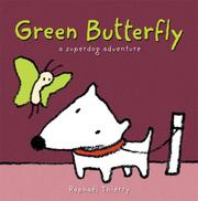 Cover of: The Green Butterfly: A SuperDog Adventure (Superdog Adventure)