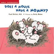 Cover of: Does a Mouse Have a Mommy?: Early Experiences