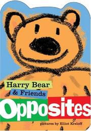 Cover of: Harry Bear and Friends: Opposites (Harry Bear & Friends)