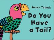 Cover of: Do You Have a Tail? | Simms Taback