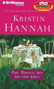 Cover of: Things We Do for Love, The by Kristin Hannah