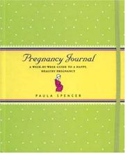 Cover of: Pregnancy Journal: A Week-by-week Guide to a Happy, Healthy Pregnancy (Guided Journals Series)