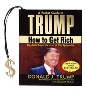 Cover of: A Pocket Guide to Trump: How to Get Rich (Charming Petite Series)