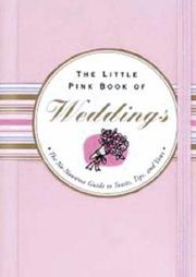 Cover of: Little Pink Book of Weddings: The No-Nonsense Guide to Toasts, Tips, And Vows (Little Pink Book Series)