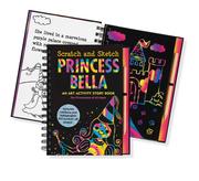 Cover of: Princess Bella Scratch And Sketch: An Art Activity Story Book For Princesses Of All Ages (Scratch and Sketch)