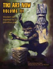 Cover of: Tiki Art Now Volume 3 (Tiki Art Now): MODERN ART INSPIRED BY A PRIMITIVE PAST