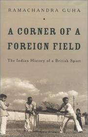 Cover of: A corner of a foreign field by Ramachandra Guha